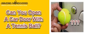 Read more about the article Can You Open A Car Door With A Tennis Ball?